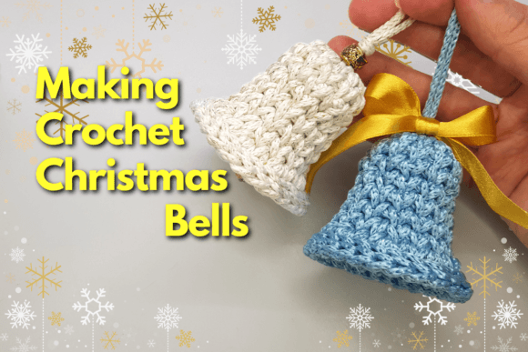 Download Making Crochet Christmas Bells - Christmas bells Collection